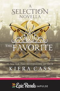 Cover of The Favorite by Kiera Cass