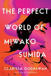 Cover of The Perfect World of Miwako Sumida by Clarissa Goenawan