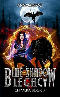 Cover of Blue Shadow Legacy by Anca Antoci