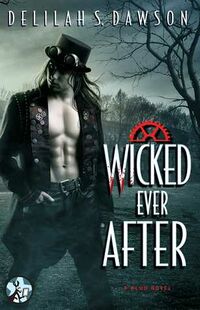 Cover of Wicked Ever After by Delilah S. Dawson