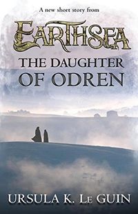 Cover of The Daughter of Odren by Ursula K. Le Guin