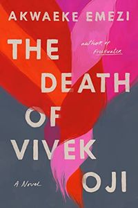 Cover of The Death of Vivek Oji by Akwaeke Emezi