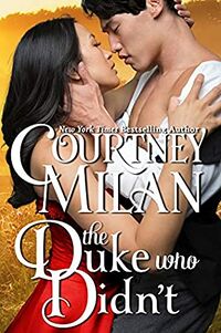 Cover of The Duke Who Didn't by Courtney Milan