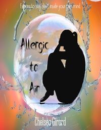 Cover of Allergic To Air by Chelsea Lena Girard