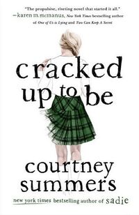 Cover of Cracked Up To Be by Courtney Summers