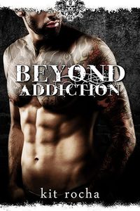 Cover of Beyond Addiction by Kit Rocha