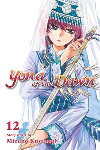 Cover of Yona of the Dawn, Vol. 12 by Mizuho Kusanagi