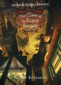 Cover of The Case of the Bizarre Bouquets by Nancy Springer