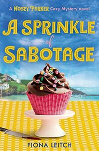Cover of A Sprinkle of Sabotage by Fiona Leitch