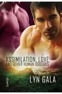 Cover of Assimilation, Love, and Other Human Oddities by Lyn Gala