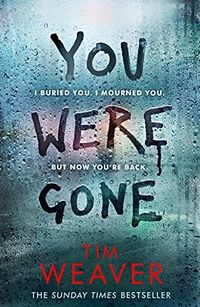 Cover of You Were Gone by Tim Weaver