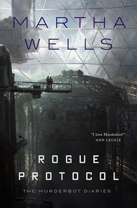 Cover of Rogue Protocol by Martha Wells