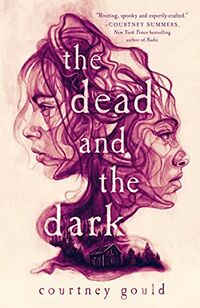 Cover of The Dead and the Dark by Courtney Gold