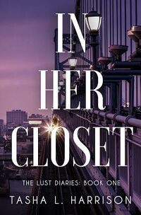 Cover of In Her Closet by Tasha L. Harrison