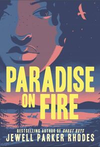 Cover of Paradise on Fire by Jewell Parker Rhodes