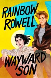 Cover of Wayward Son by Rainbow Rowell