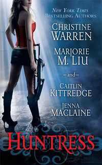 Cover of Huntress by Christine Warren, Marjorie M. Liu, Caitlin Kittredge, & Jenna Maclaine