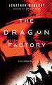 The Dragon Factory by Jonathan Maberry.jpg