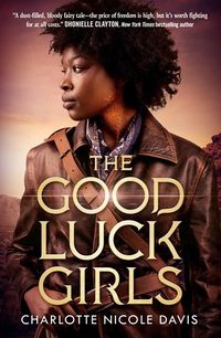 Cover of The Good Luck Girls by Charlotte Nicole Davis