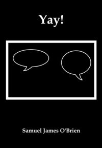 Cover of Yay! by Samuel James O'Brien