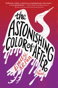Cover of The Astonishing Color of After by Emily X.R. Pan