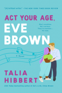 Cover of Act Your Age, Eve Brown by Talia Hibbert