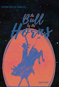Cover of The Bull by His Horns by Cherry Pickett