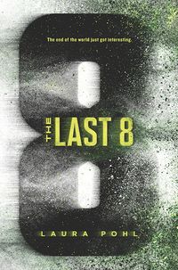 Cover of The Last 8 by Laura Pohl