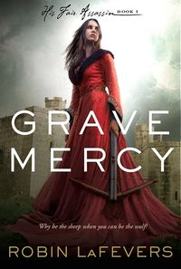 Cover of Grave Mercy by Robin LaFevers