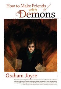 Cover of How to Make Friends with Demons by Graham Joyce