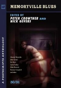Cover of Memoryville Blues: A Postscripts Anthology 30/31 edited by Peter Crowther & Nick Gevers