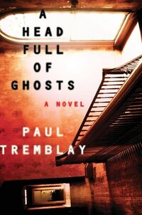 Cover of A Head Full of Ghosts by Paul Tremblay