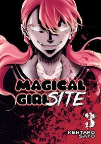Cover of Magical Girl Site, Vol. 3 by Kentaro Sato