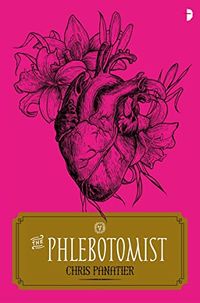 Cover of The Phlebotomist by Chris Panatier