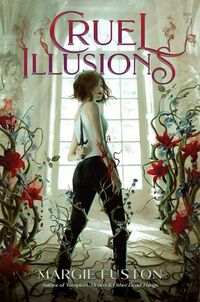 Cover of Cruel Illusions by Margie Fuston
