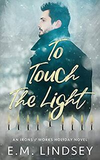 Cover of To Touch the Light by E.M. Lindsey