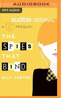 Cover of The Spies That Bind by Ally Carter