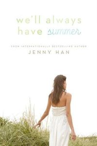 Cover of We'll Always Have Summer by Jenny Han