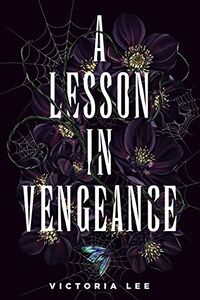 Cover of A Lesson in Vengeance by Victoria Lee