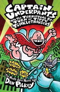 Cover of Captain Underpants and the Terrifying Return of Tippy Tinkletrousers by Dav Pilkey