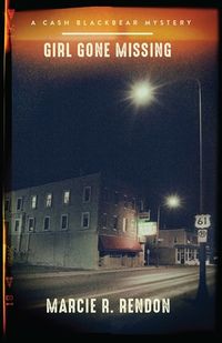 Cover of Girl Gone Missing by Marcie Rendon