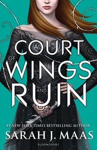Cover of A Court of Wings and Ruin by Sarah J. Maas
