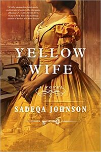 Cover of Yellow Wife by Sadeqa Johnson