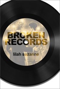 Cover of Broken Records by Lilah Suzanne