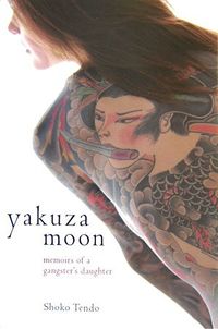Cover of Yakuza Moon by Shōko Tendō