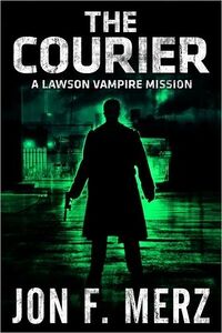 Cover of The Courier by Jon F. Merz