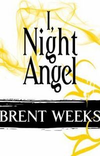 Cover of I, Night Angel by Brent Weeks