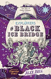 Cover of Explorers on Black Ice Bridge by Alex Bell