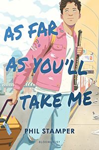 Cover of As Far As You'll Take Me by Phil Stamper