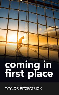 Cover of Coming in First Place by Taylor Fitzpatrick